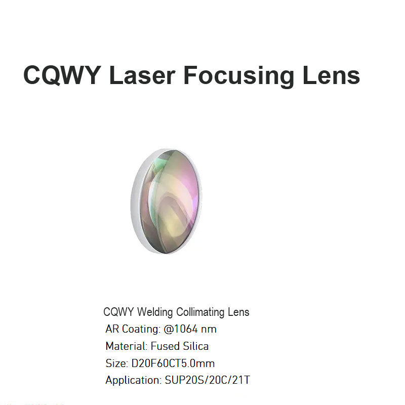  CQWY Welding Collimating Lens D20 F60