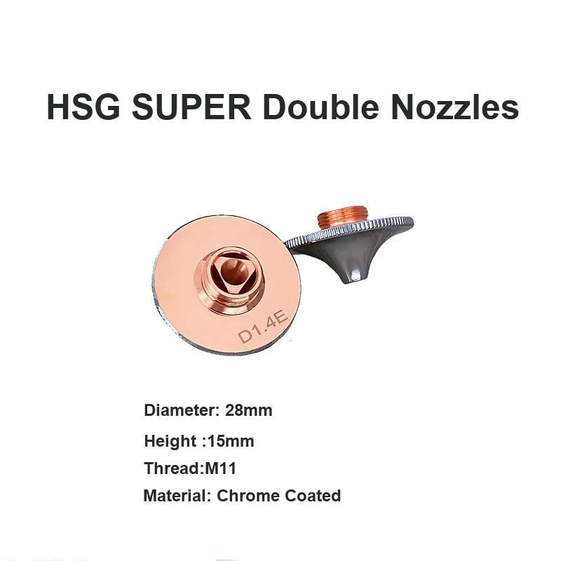 HSG SUPER Double Nozzles