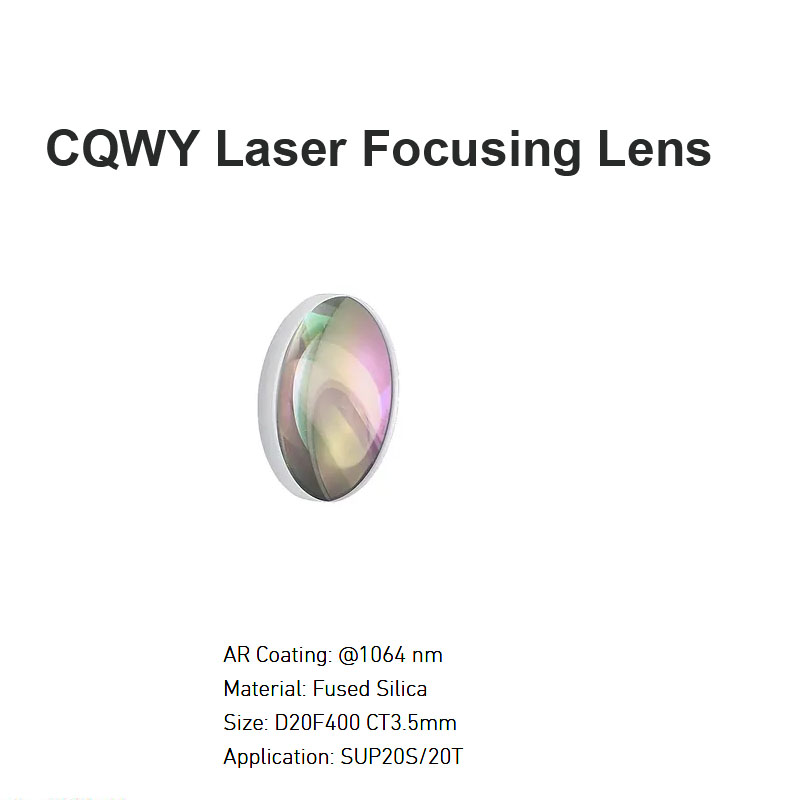 CQWY Laser Focusing Lens D20 F400