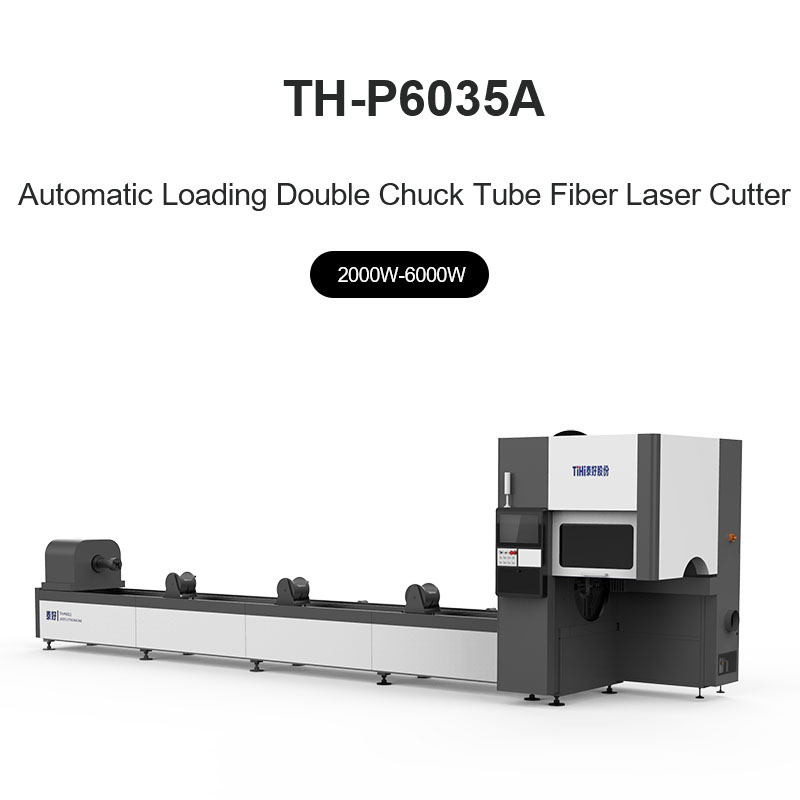 Double Chuck Tube Fiber Laser Cutting Machine TH-P6013A/TH-P6016A/TH-P6022A/TH-P6035A/TH-P7013A/TH-P9035A/TH-P9060A
